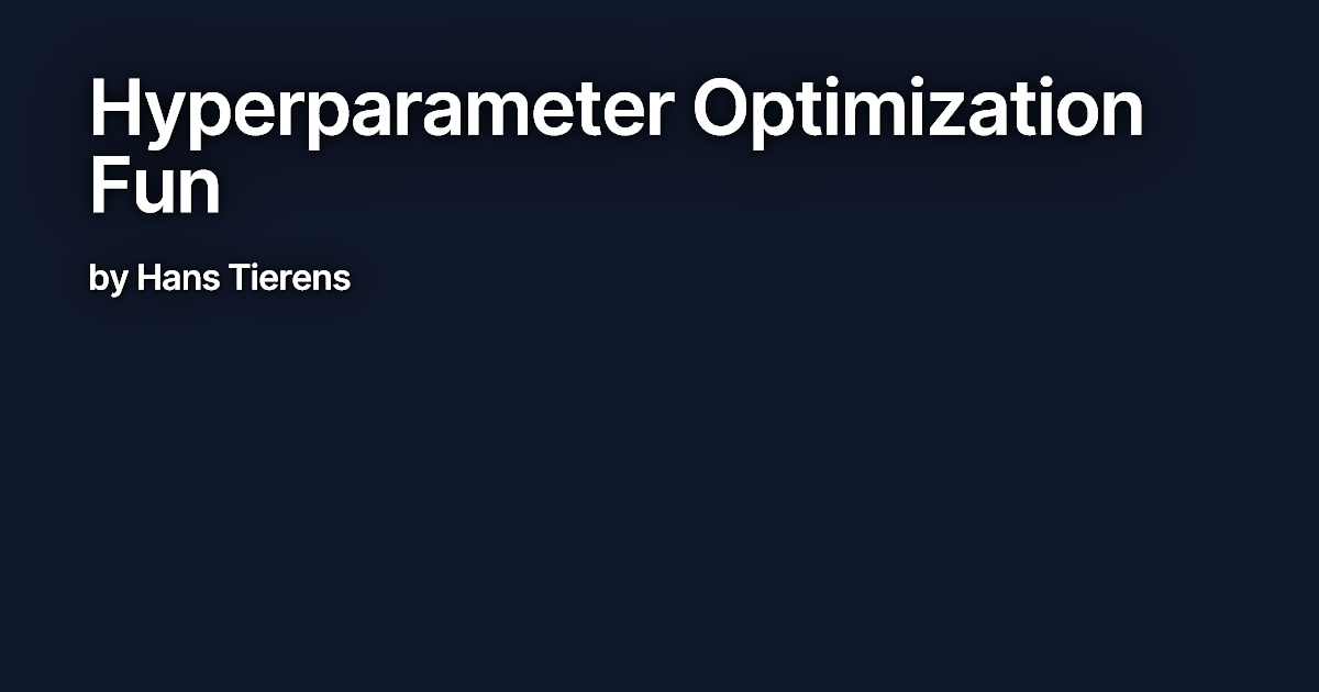 Hyperparameter Optimization Fun